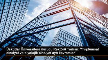 Üsküdar Üniversitesi Kurucu Rektörü: Toplumsal cinsiyet ve biyolojik cinsiyet ayrı kavramlar