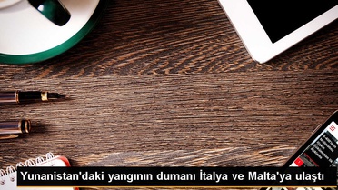 Yunanistan'daki yangın dumanları İtalya ve Malta'ya ulaştı