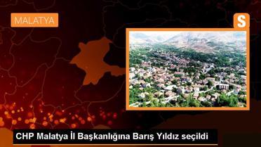 CHP Malatya İl Başkanlığına Barış Yıldız seçildi