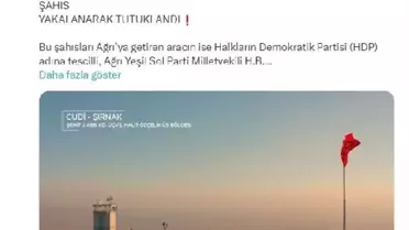 Ağrı'da yakalanan teröristler milletvekili tarafından getirilmiş