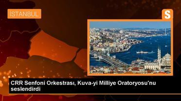 CRR Senfoni Orkestrası Kuva-yi Milliye Oratoryosu'nu yorumladı