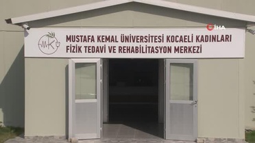 Kadınların destekleriyle kurulan rehabilitasyon merkezi depremzede vatandaşlara umut oldu