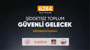 KADEM, 'Şiddetsiz Toplum, Güvenli Gelecek' Kampanyasını Tanıttı