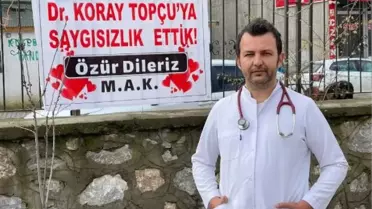 Hasta ve Yakınından Özür Pankartı: Dr. Koray Topçu'ya Saygısızlık Ettik!