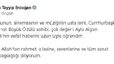 Cumhurbaşkanı Erdoğan, Ayla Algan için başsağlığı mesajı paylaştı