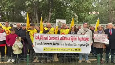 Eğitim Sen Trabzon Şubesi, eğitimde yaşanan sorunlara dikkat çekti