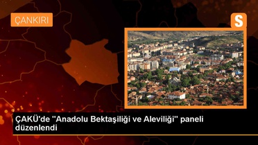 ÇAKÜ'de 'Anadolu Bektaşiliği ve Aleviliği' paneli düzenlendi