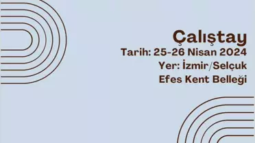 Selçuk Efes Kent Belleği'nde Osmanlı Anadolusu Çalıştayı düzenlenecek