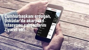 Cumhurbaşkanı Recep Tayyip Erdoğan Üsküdar'da akaryakıt istasyonu çalışanlarını ziyaret etti