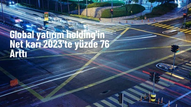 Global Yatırım Holding'in net karı geçen yıl yüzde 76 artışla 2 milyar lirayı geçti