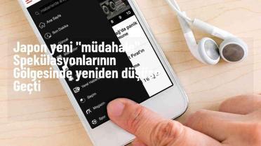 Japonya Merkez Bankası döviz piyasasına müdahaleleriyle dikkat çekiyor