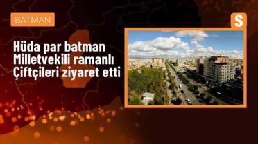 HÜDA PAR Batman Milletvekili Serkan Ramanlı, serada çalışan çiftçileri ziyaret etti