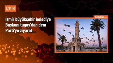 İzmir Büyükşehir Belediye Başkanı Cemil Tugay, DEM Parti İzmir İl Başkanlığını ziyaret etti