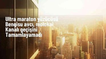 Ultra maraton yüzücüsü Bengisu Avcı, Hawaii'deki Molokai Kanalı geçişini tamamlayamadı