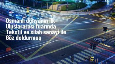 Osmanlı Ticaret Seferleri: Dünya Fuarlarında Türkler ve Ürünleri