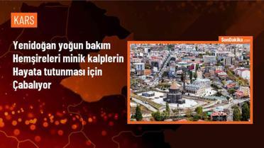 Kars Harakani Devlet Hastanesi'nde Hemşireler Bebeklerin Hayata Tutunma Umudu Oluyor