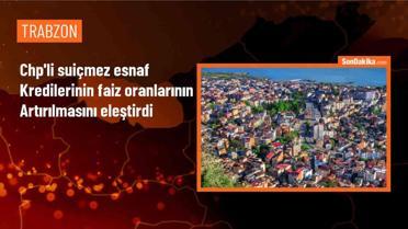 CHP Milletvekili Suiçmez: Esnafa verilen kredide faiz oranları artırıldı