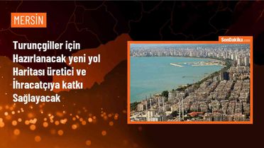 Turunçgil Çalıştayı, Üreticiler ve İhracatçılar İçin Yeni Yol Haritası Hazırlayacak