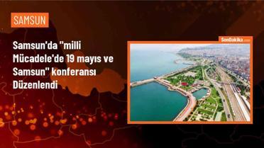 Samsun'da Milli Mücadele konferansı düzenlendi