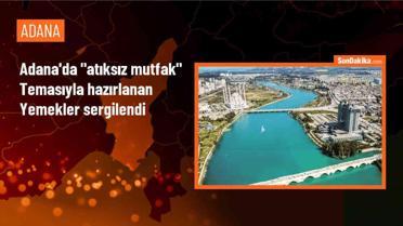 Adana'da Türk Mutfağı Haftası'nda 'Atıksız Mutfak' Temalı Yemekler Sergilendi