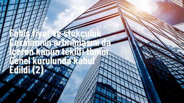 Fahiş fiyat ve stokçuluk cezalarının artırılmasını da içeren kanun teklifi TBMM Genel Kurulunda kabul edildi (2)