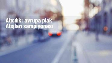 Avrupa Plak Atışları Şampiyonası'nda Türk sporcular başarılı performans sergiledi