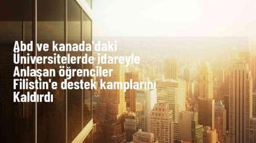 ABD ve Kanada'da Üniversitelerde Filistin'e Destek Gösterileri Devam Ediyor