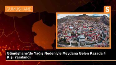 Gümüşhane'de yağış nedeniyle kayganlaşan yolda kaza: 4 yaralı