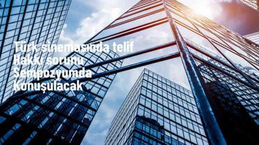 4. Telif Hakları Sempozyumu: Sinema Endüstrisinde Telif Hakları