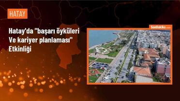 Altınözü ilçesinde öğrenciler için başarı öyküleri ve kariyer planlaması etkinliği düzenlendi