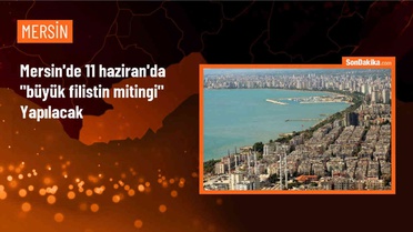 Mersin'de Büyük Filistin Mitingi Düzenlenecek