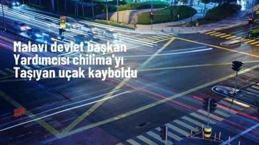 Malavi Devlet Başkan Yardımcısı'nı taşıyan uçak kayboldu