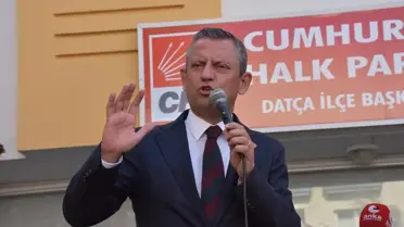 CHP Genel Başkanı Özel, Muğla'da konuştu Açıklaması
