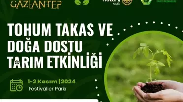Tohum Takas ve Doğa Dostu Tarım Etkinliği Gaziantep'te