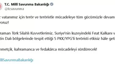 MSB, Suriye'nin Kuzeyinde 5 PKK/YPG'li Teröristi Etkisiz Hale Getirdi