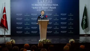 Bakan Yumaklı, 'Türkiye Yüzyılında Şehir ve Tarım Paneli'nde konuştu Açıklaması