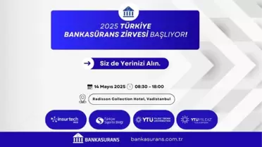 2025 Türkiye Bankasürans Zirvesi Gerçekleşiyor