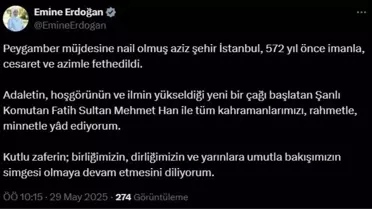 Emine Erdoğan'dan İstanbul'un Fethi Mesajı
