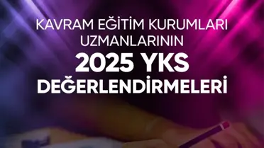 2025 YKS Değerlendirildi