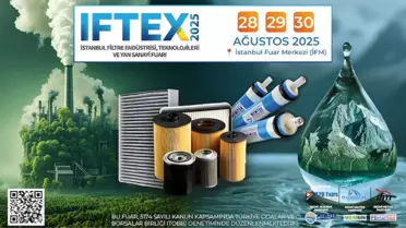 IFTEX 2025: Filtrasyon Sektörü İstanbul'da Buluşuyor