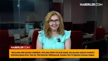 Astrolog Aysun Koç: Koçlar için eski sevgililer geri dönebilir, yaylar ikinci evliliğe açık