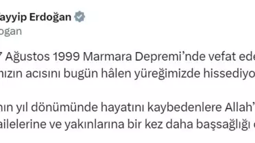 Cumhurbaşkanı Erdoğan'dan 17 Ağustos Depremi'nde hayatını kaybedenler için taziye mesajı