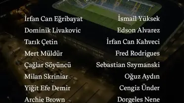 Fenerbahçe'nin Gençlerbirliği Maç Kadrosu Açıklandı