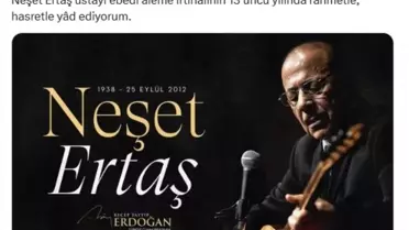 Cumhurbaşkanı Erdoğan: Neşet Ertaş ustayı rahmetle yad ediyorum