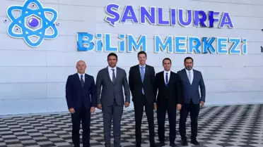 Avrupa Birliği Delegasyonu Başkanvekili Vilcinskas, Şanlıurfa Bilim Merkezi'ni Ziyaret Etti
