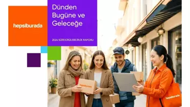 Hepsiburada'nın 2024 Sürdürülebilirlik Raporu