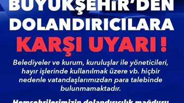 Kayseri Büyükşehir Belediyesi'nden Dolandırıcılık Uyarısı