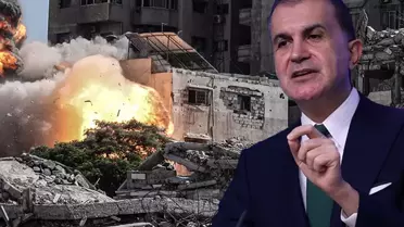 AK Parti Sözcüsü Çelik'ten İsrail'in Gazze'ye saldırısına tepki