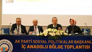 AK Parti Sosyal Politikalar Bölge Toplantısı Kayseri'de Gerçekleşti