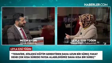 Dr. Leyla Ezgi Tüğen: DEHB ve disleksi sandığınızdan farklı, erken tanı hayatı değiştirir